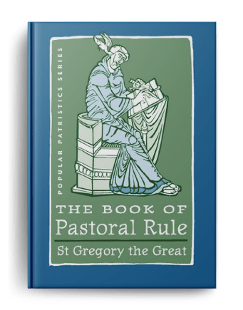 The Book of Pastoral Rule St. Gregory the Great