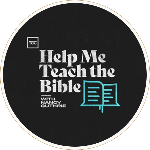 Help Me Teach the Bible with Nancy Guthrie